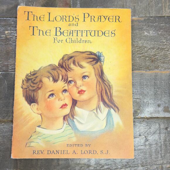 The Lord's Prayer And The Beatitudes For Children-1943 By Rev Daniel A Lord - Picture 1 of 6